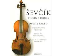 OTAKAR SEVCIK SCHOOL OF BOWING TECHNIQUE OP.2 PART 3 VLN: The Original Sevcik Violin Studies