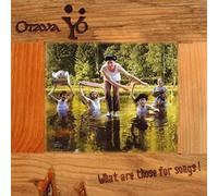 Otava Yo - What are those for songs!