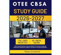 OTEE CBSA STUDY GUIDE 2026 -2027: 450 Practice Questions Featuring Border Procedures, Analytical Reasoning, Situational Judgment, and Career-Focused Preparation