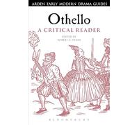 Othello: A Critical Reader (Arden Early Modern Drama Guides)