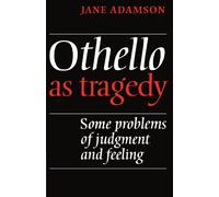 Othello As Tragedy: Some Problems of Judgement and Feeling
