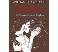 Othello Retold In Plain and Simple English: (Side by Side Version)