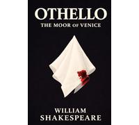 OTHELLO, THE MOOR OF VENICE