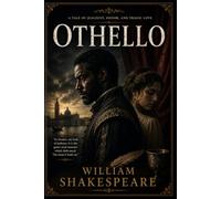 OTHELLO: THE MOOR OF VENICE