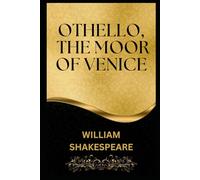 OTHELLO, THE MOOR OF VENICE