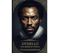 Othello, The Moor of Venice
