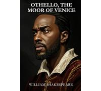 OTHELLO, THE MOOR OF VENICE