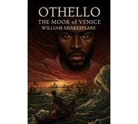 OTHELLO, THE MOOR OF VENICE