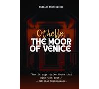 Othello, the Moor of Venice by William Shakespeare