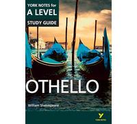 Othello: York Notes for A-level everything you need to study and prepare for the 2025 and 2026 exams: (York Notes Advanced)