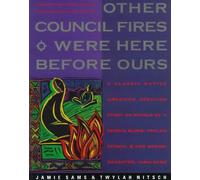 [Other Council Fires here before ours: The Medicine Stone Speaks from the Past to Our Future] [By: Nitsch, Twylah] [August, 1991]