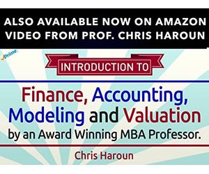 Other Courses by Professor Haroun "Introduction to Finance, Accounting, Modeling and Valuation" - Now on Amazon Video!