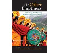 Other Emptiness, The: Rethinking the Zhentong Buddhist Discourse in Tibet