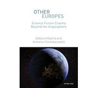 Other Europes: Science Fiction Cinema Beyond the Anglosphere: 4