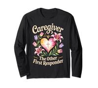 Other First Responder Caregiving Nurse Nursing Caretaker Long Sleeve T-Shirt