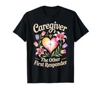 Other First Responder Caregiving Nurse Nursing Caretaker T-Shirt