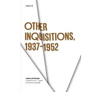 Other Inquisitions, 1937-1952 (Texas Pan American): Written by Jorge Luis Borges, 1975 Edition, (Reprint) Publisher: University of Texas Press [Paperback]