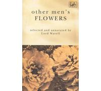 [Other Men's Flowers: An Anthology of Poetry] (By: Earl of Archibald Percival Wavell) [published: March, 1993]