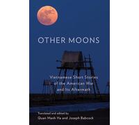Other Moons - Vietnamese Short Stories of the American War and Its Aftermath