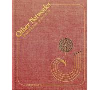 Other Networks: A Radical Technology Sourcebook