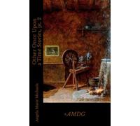 Other Once Upon a Time Stories, pt. 2 (The Catholic Once Upon a Time Series)