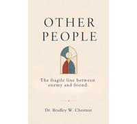 Other People: The fragile line between enemy and friend.