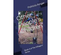 Other People's Children: Book 4 of The Villagers' Series