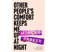 Other People's Comfort Keeps Me Up At Night : With a new introduction by Danez Smith