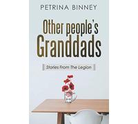 Other People's Granddads: Stories From The Legion