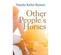 Other People's Horses: Book Three (Alex and Alexander)