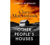 Other People's Houses: The gripping, twisty new thriller (DC Morgan)