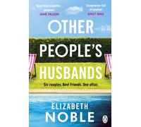 Other People's Husbands : The emotionally gripping story of friendship, love and betrayal from the author of Love, Iris