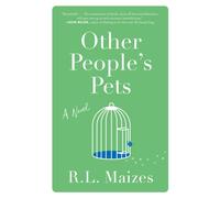 Other People's Pets : A Novel