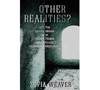 Other Realities?: The Enigma of Franek Kluski's Mediumship