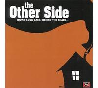 Other Side - Dont Look Back Behind the Shac