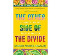 Other Side of the Divide: A Journey into the Heart of Pakistan