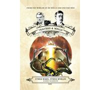 Other Wars, Other Worlds: A Lethbridge-Stewart Spin-off Adventure: From the Worlds of HG Wells and Doctor Who (Travers & Wells)