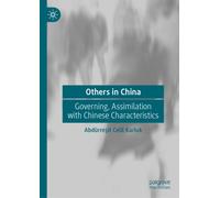 Others in China : Governing, Assimilation with Chinese Characteristics