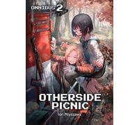 Otherside Picnic: Omnibus 2
