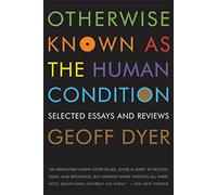 Otherwise Known as the Human Condition: Selected Essays and Reviews