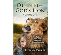 Othniel, God's Lion: Israel’s First Judge. A Father’s Heart. A Nation’s Hope.: 1 (Judged in Love)