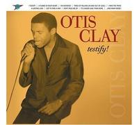 Otis Clay - Testify (Remastered) [Us Import]