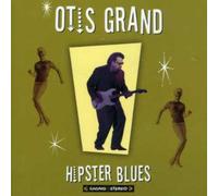 Otis Grand - Hipster Blues
