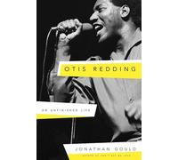 Otis Redding: An Unfinished Life