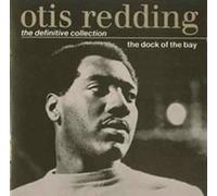 Otis Redding - The Dock of the Bay: the Definitive Collection