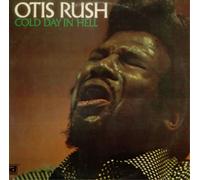 Otis Rush Cold Day in Hell (Vinyl) 12" Album