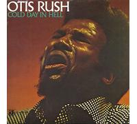Otis Rush - Cold Day in Hell [VINYL]