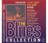 Otis Rush - Otis Rush, The Blues Collection