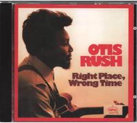 Otis Rush - Right Place, Wrong Time