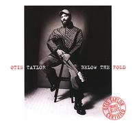 Otis Taylor - Below The Fold